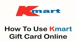 How To Use Kmart Gift Card Online | Redeem Kmart Gift Card (2022)