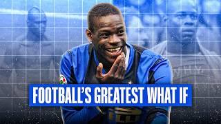 Football’s Greatest What If: Mario Balotelli