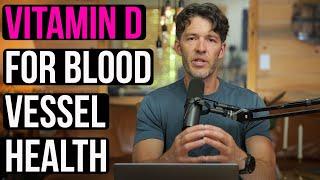 Vitamin D & Blood Vessel Health, New Study