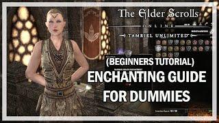 Enchanting Guide for Dummies - The Elder Scrolls Online (PC Xbox One PS4)