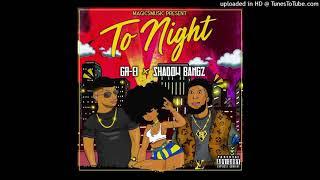 Shadow Bangz x Ga-Ei - To Night (Official Audio)