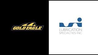 Gold Eagle Co. & Lubrication Specialties Inc. (LSI) Join Forces