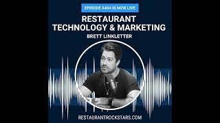 404. Maximize Revenue: Insights from a Restaurant Technology & Marketing Guru - Brett Linkletter