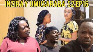 INZIRA Y'UMUSARABA S2 EP16 ( MAMA ISIMBI YIBONANIYE NA KAMARADE IRIBAGIZA NA KANYANA