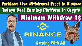 FoxMeem Live Withdrawal in Binance |FoxMeem Withdrawal Updates Review |FoxMeem Live Withdrawal Proof