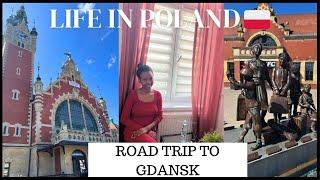 LIFE IN POLAND : ROAD TRIP TO GDAŃSK | GDAŃSK POLAND