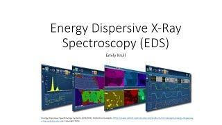 Introduction to Energy Dispersive X-ray Spectrometry (EDS)