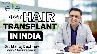 Best Hair Transplant in India | Cost of Hair Transplant in India - Bachhav Cosmetic Surgery Clinic