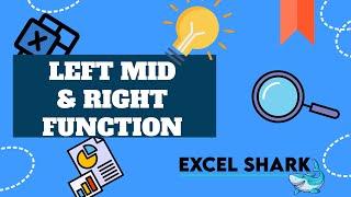 Master Excel’s LEFT, RIGHT and MID Functions - Essential Tips and Tricks