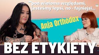 Anja Orthodox - ADHD, miłość, depresja i rock&roll...