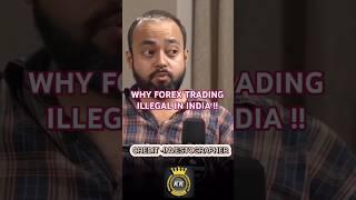 FOREX TRADING ILLEGAL IN INDIA | ft.@AbhishekKar #forextrading #stockmarket #forex #forextrader