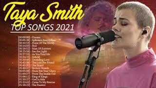 Taya Smith SpecialHillsong Praise And Worship Songs Playlist 2021Christian Hillsong Worship Song