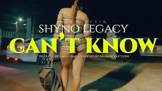 Shyno Legacy - Can't Know (Official Music Video)