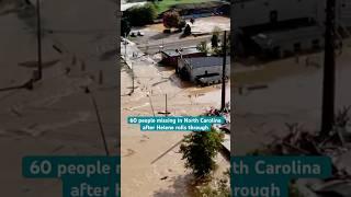Helene aftermath: 60 people missing in North Carolina