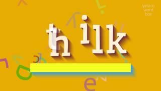 How to say "thilk"! (High Quality Voices)