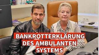 BANKROTTERKLÄRUNG DES AMBULANTEN SYSTEMS!