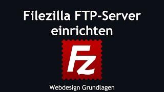 Filezilla FTP Server einrichten deutsch | Tutorial