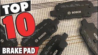 Best Brake Pad In 2024 - Top 10 Brake Pads Review