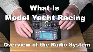 What is Model Yacht Racing - A basic explanation of the radio