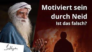 Motiviert durch Neid - ist das falsch? | Sadhguru