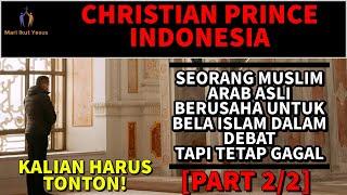 CHRISTIAN PRINCE INDONESIA / Muslim Arab ahli islam di habisin sama christian prince (part 2/2)