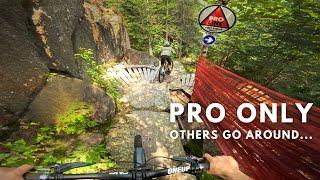 If you are not a Pro Rider, go around...