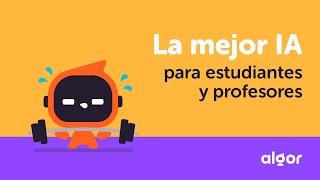 La mejor IA para estudiantes y profesores - Algor Education
