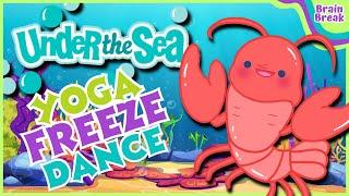 Under The Sea Yoga Freeze Dance | Brain Break | Workout for Kids | GoNoodle inspired | Dance Party