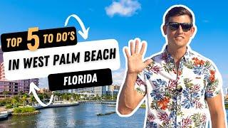 5 Top Things to Do in West Palm Beach Florida in 2022