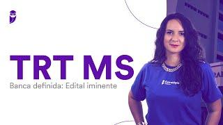 Concurso TRT MS - Banca definida: Edital iminente