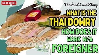 What is the Thai Dowry and How does it Work with a Foreigner