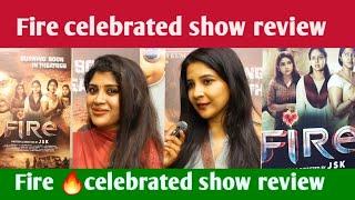 Fire celebrated show review Fire movie All Actor Actors