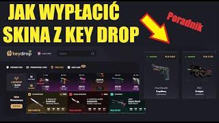 Jak Wypłacić Skina Na Key Drop ( PORADNIK )