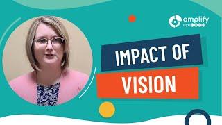 Impact of Vision