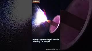 Weaving Fish Scale Welding | Pro Technique for Perfect Weld Beads #welding #asmr #welder #weld
