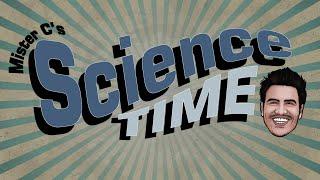 It's Science Time | Mister C (Song #16)