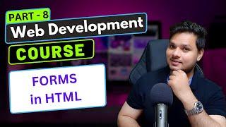 Forms in HTML | Web Development Course Part - 8