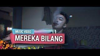 Ailbeatz - Mereka Bilang ( Music Video )