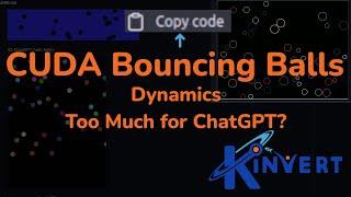 CUDA 2D Bouncing Balls Initial Explanation - ChatGPT Worked for Simpler Examples | Kinvert