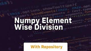 numpy element wise division