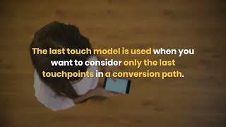 Day 225  -  Last touch attribution model