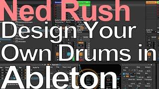 Design Your Own Drums in Ableton = Ned Rush