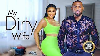 DIRTY WIFE (CHIOMA NWAOHA, EDDIE WATSON )Nigerian Movies | Latest Nigerian Movie 2024