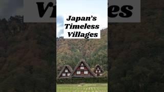 Japan's Timeless Villages: Shirakawa-go