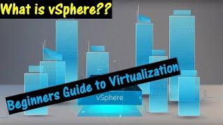 What is VMware vSphere \\ a Beginners guide to Understanding Virtualization