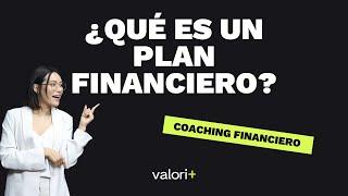 ¿QUE ES UN PLAN FINANCIERO Y COMO AYUDA A MIS FINANZAS? | COACHING FINANCIERO