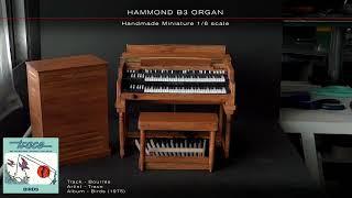 HAMMOND B3 ORGAN - Handmade Miniature 1/6 scale.