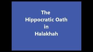 THE HIPPOCRATIC OATH HALAKHAH