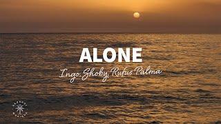 INGO, Shoby, Rufus Palma - Alone (Lyrics)