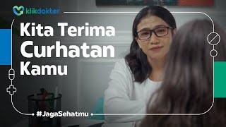 TENANG, CURHAT BISA KE PSIKOLOG DI KLIKDOKTER